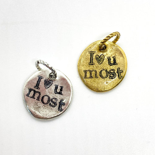 I Love You Most Charm - Multiple Options