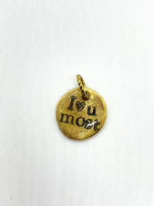 I Love You Most Charm - Multiple Options