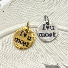 I Love You Most Charm - Multiple Options