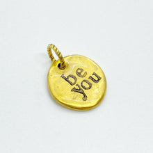 Be You Round Charm